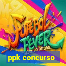 ppk concurso