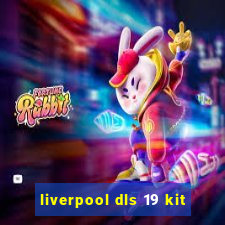 liverpool dls 19 kit