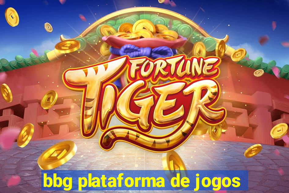 bbg plataforma de jogos