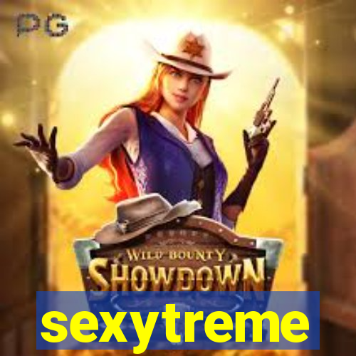 sexytreme