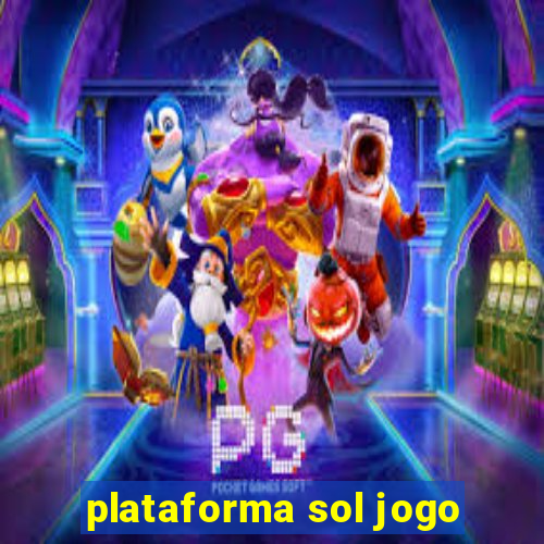 plataforma sol jogo