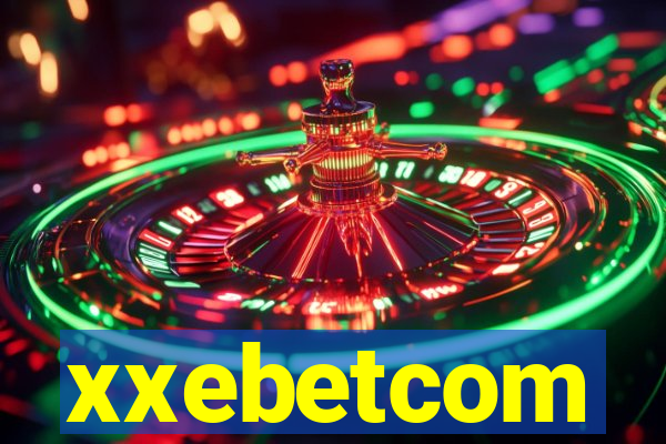 xxebetcom