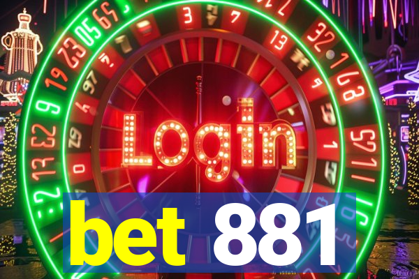 bet 881