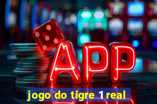 jogo do tigre 1 real