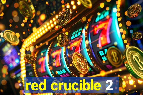 red crucible 2