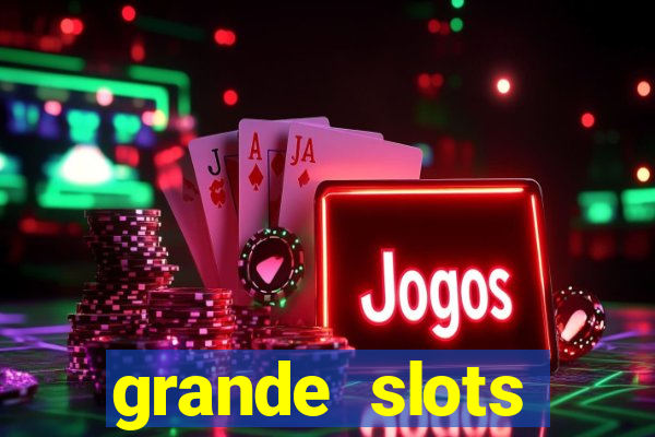 grande slots jackpot louco