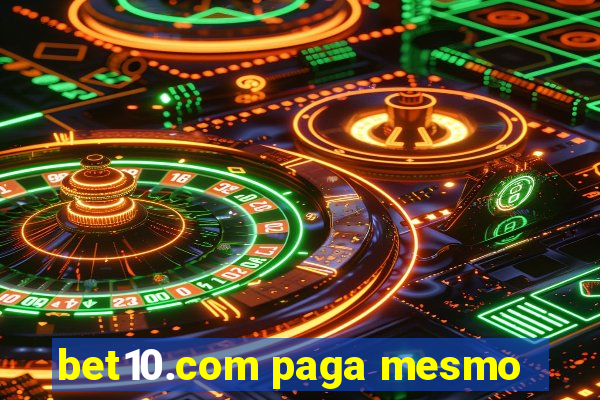 bet10.com paga mesmo