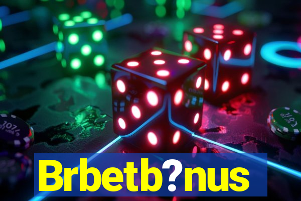 Brbetb?nus