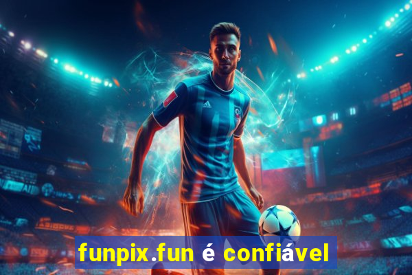 funpix.fun é confiável