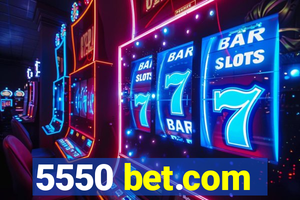 5550 bet.com