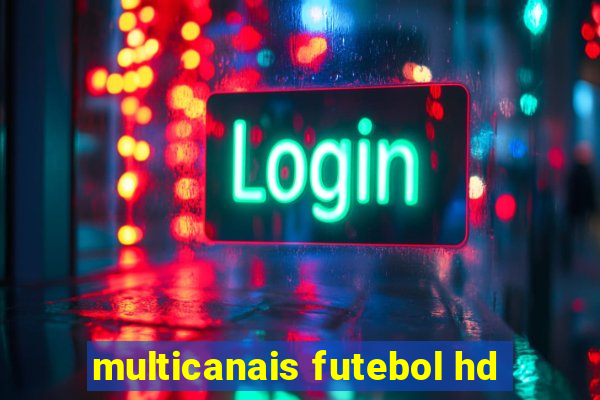 multicanais futebol hd