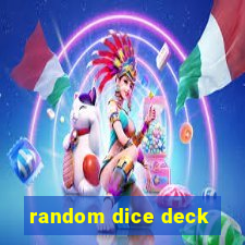 random dice deck