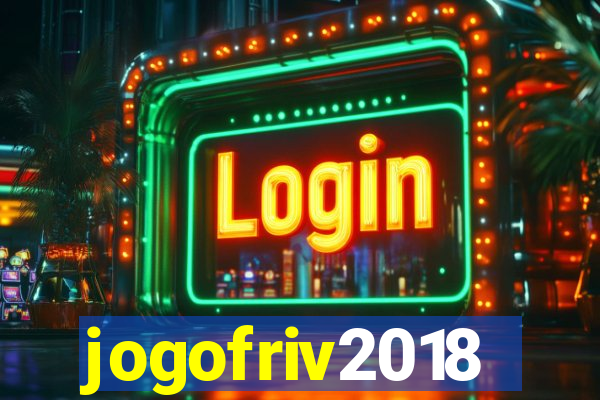 jogofriv2018