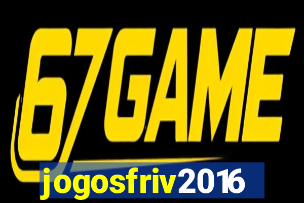 jogosfriv2016