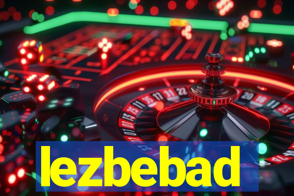 lezbebad