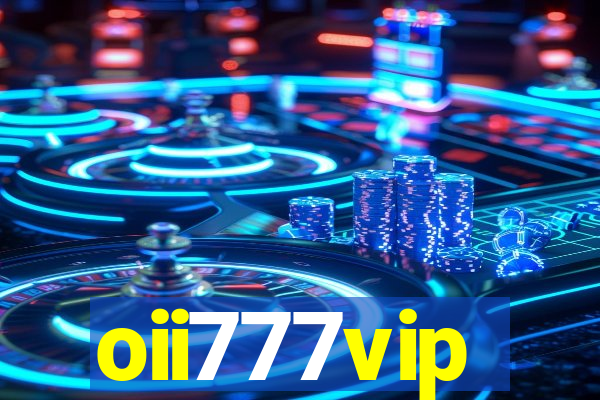 oii777vip