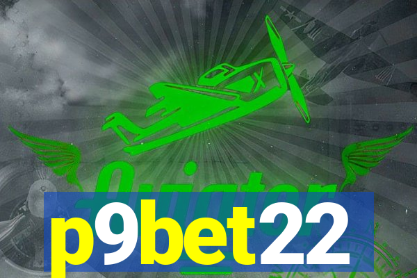 p9bet22