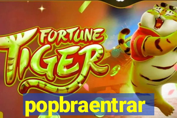 popbraentrar