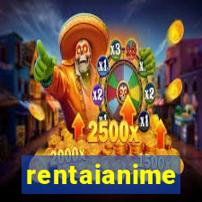 rentaianime