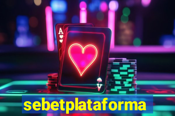 sebetplataforma