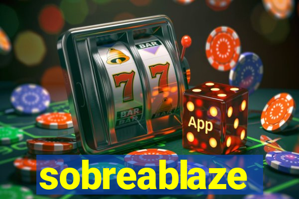 sobreablaze