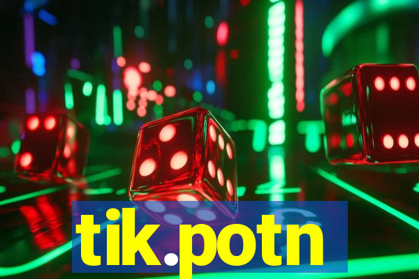 tik.potn