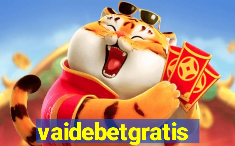 vaidebetgratis