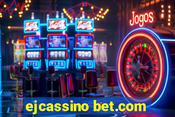 ejcassino bet.com