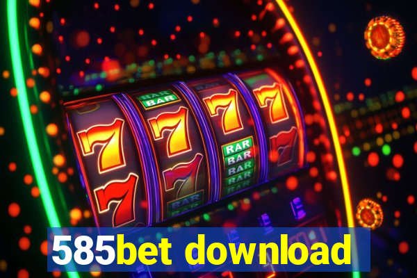 585bet download