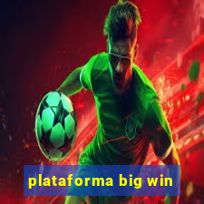 plataforma big win