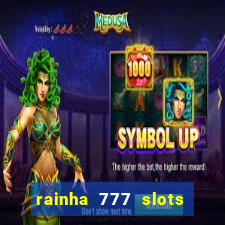 rainha 777 slots paga mesmo