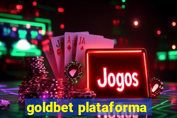 goldbet plataforma