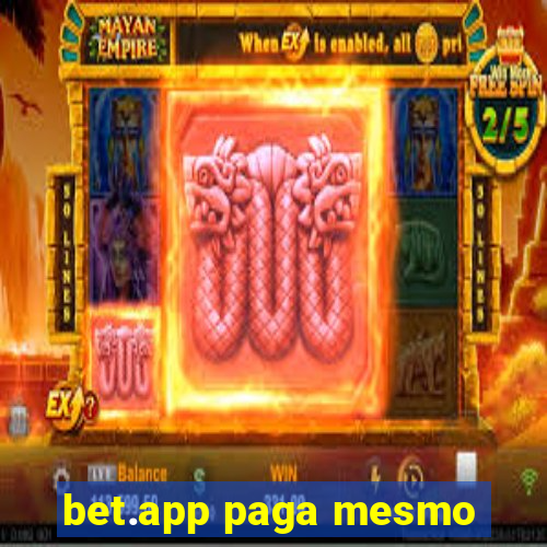 bet.app paga mesmo