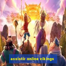 assistir online vikings