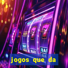 jogos que da dinheiro de verdade sem depositar