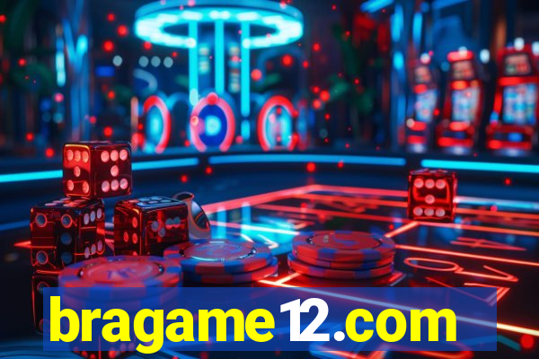 bragame12.com