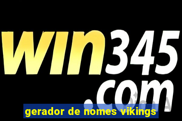 gerador de nomes vikings