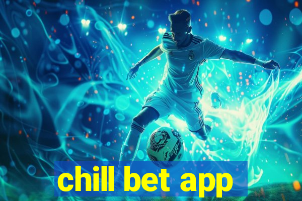 chill bet app