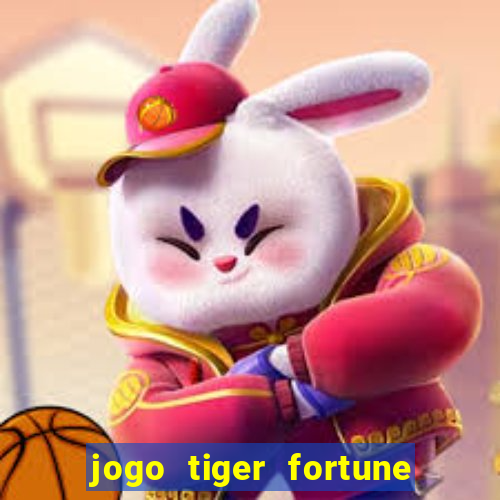 jogo tiger fortune paga mesmo