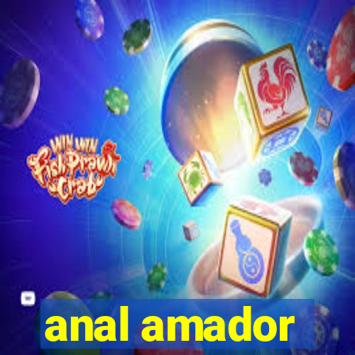 anal amador