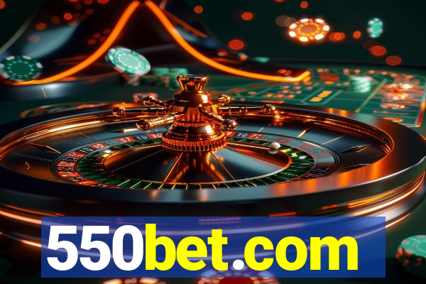 550bet.com