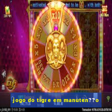 jogo do tigre em manuten??o