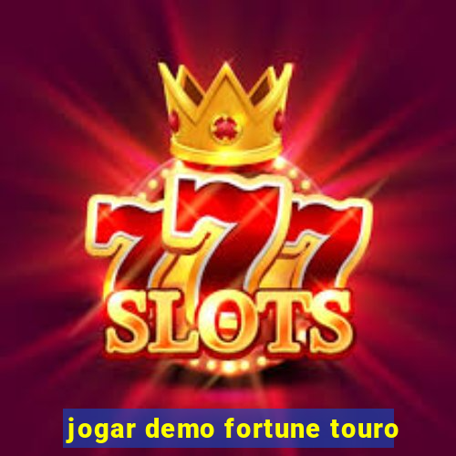 jogar demo fortune touro