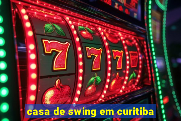 casa de swing em curitiba