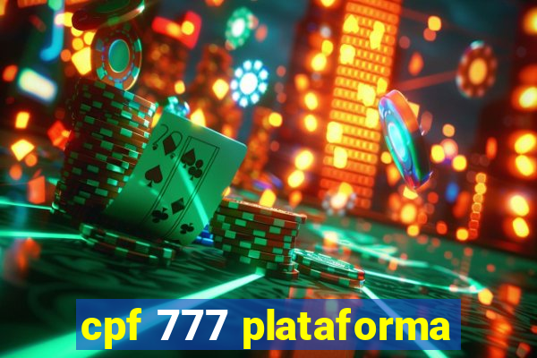 cpf 777 plataforma