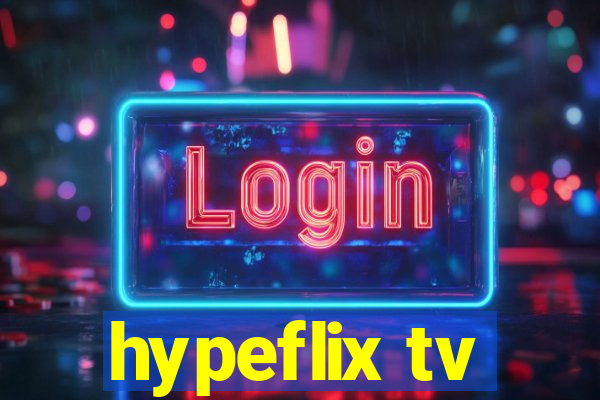 hypeflix tv