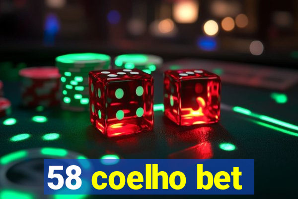 58 coelho bet