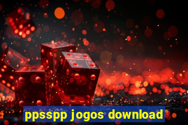 ppsspp jogos download