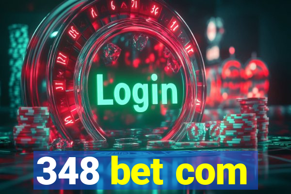 348 bet com