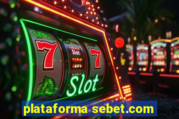 plataforma sebet.com